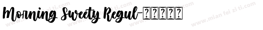 Morning Sweety Regul字体转换